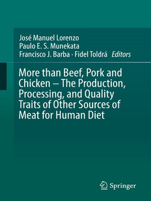 cover image of More than Beef, Pork and Chicken – the Production, Processing, and Quality Traits of Other Sources of Meat for Human Diet